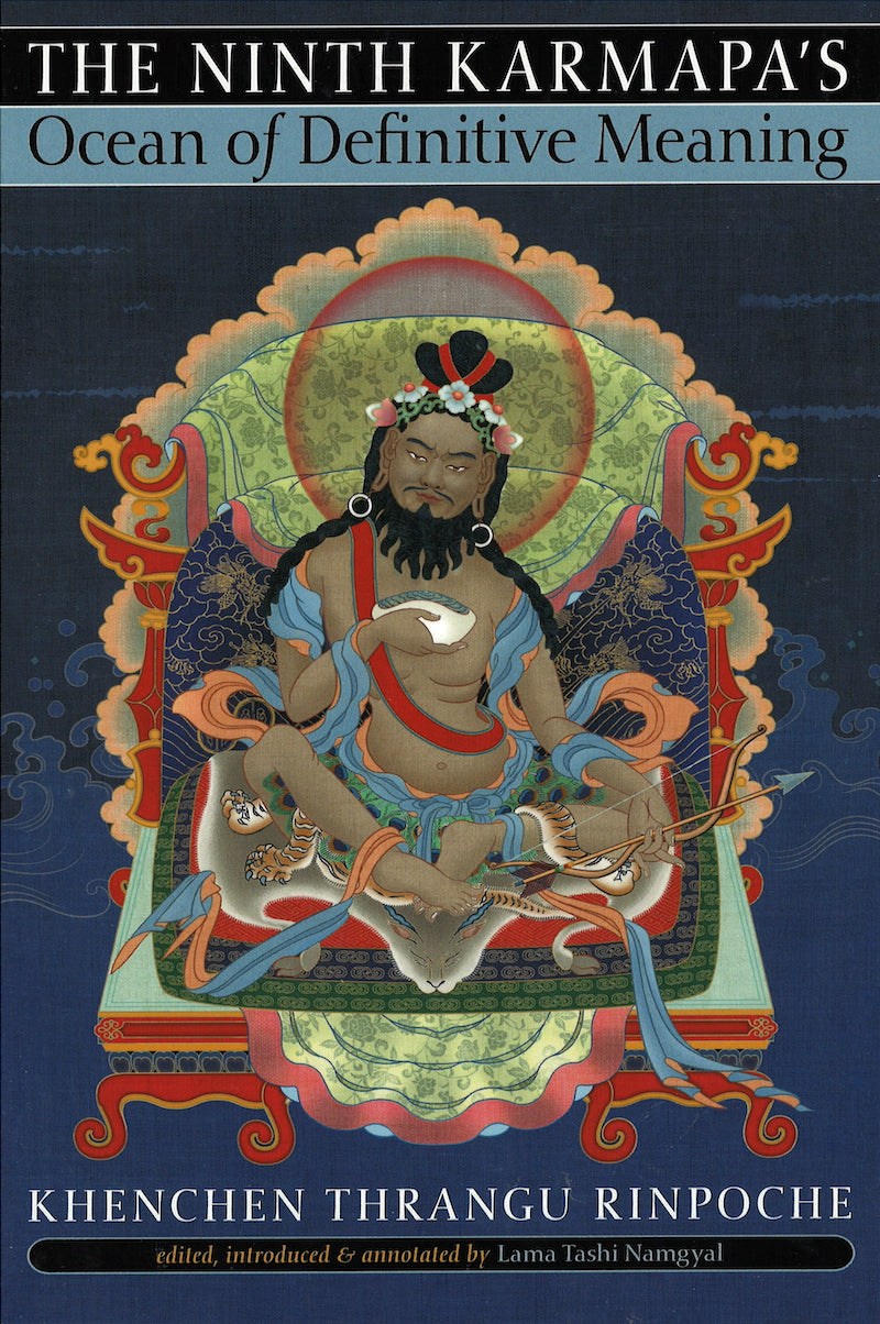 Ninth Karmapa's Ocean of Definitive Meaning (BOOK)