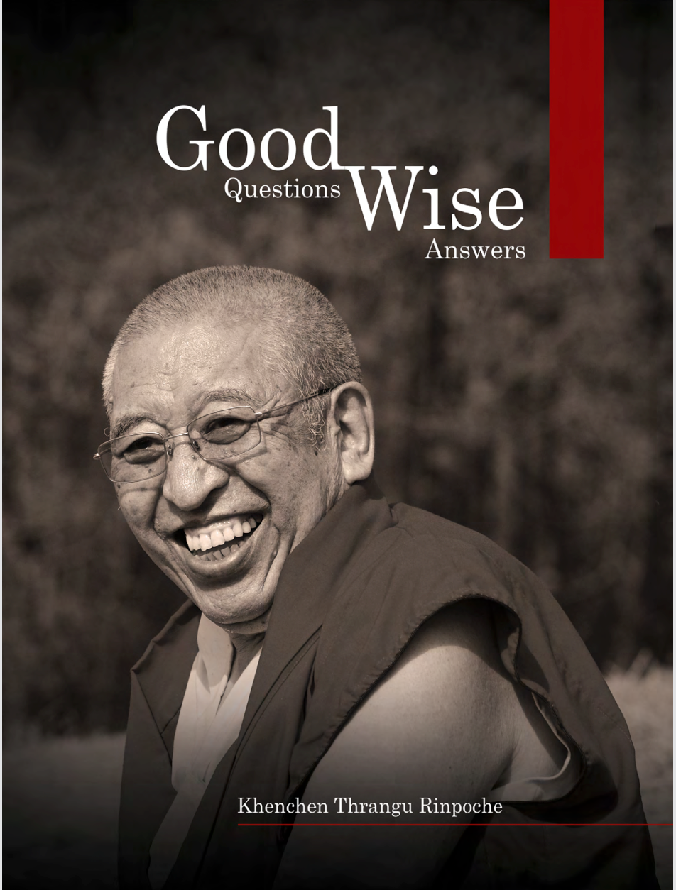 Good Questions Wise Answers by Thrangu Rinpoche (PDF)