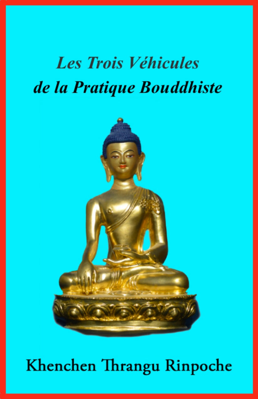 FRENCH Les Trois Véhicules de la Pratique Bouddhiste
