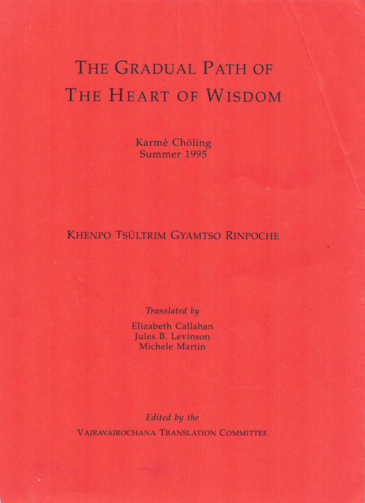 Khenpo Tsultrim Gradual Path of Heart of Wisdom (PDF)