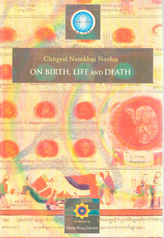 Namkha Norbu On Birth, Life and Death (PDF)