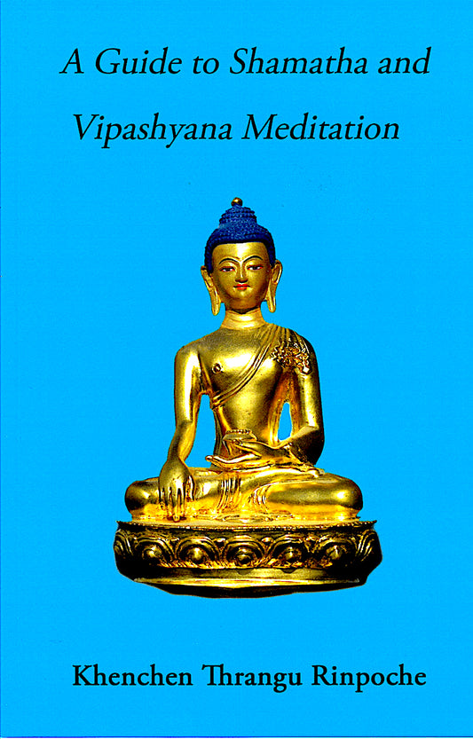 Guide to Shamatha and Vipashyana
