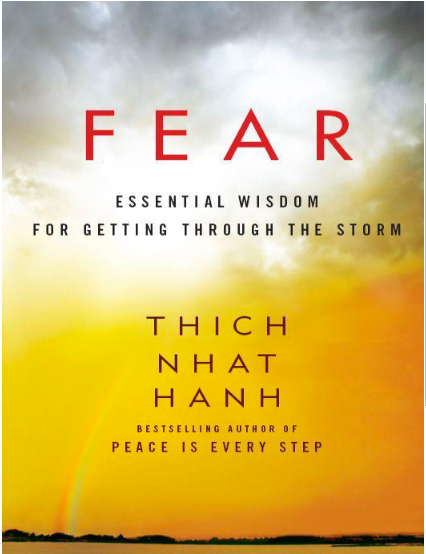 Thich Nhat Hanh FEAR Essential Wisdom for Getting through the Storm (PDF)