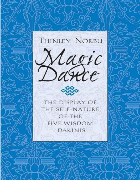 Thinley Norbu Magic Dance The Five Wisdom Dakinis (PDF)