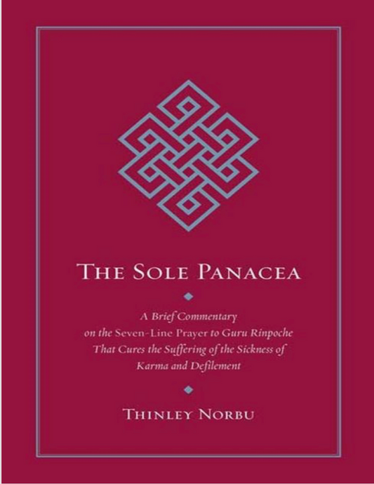 Thinley Norbu Sole Panacea  The 7 Line Prayer (PDF)