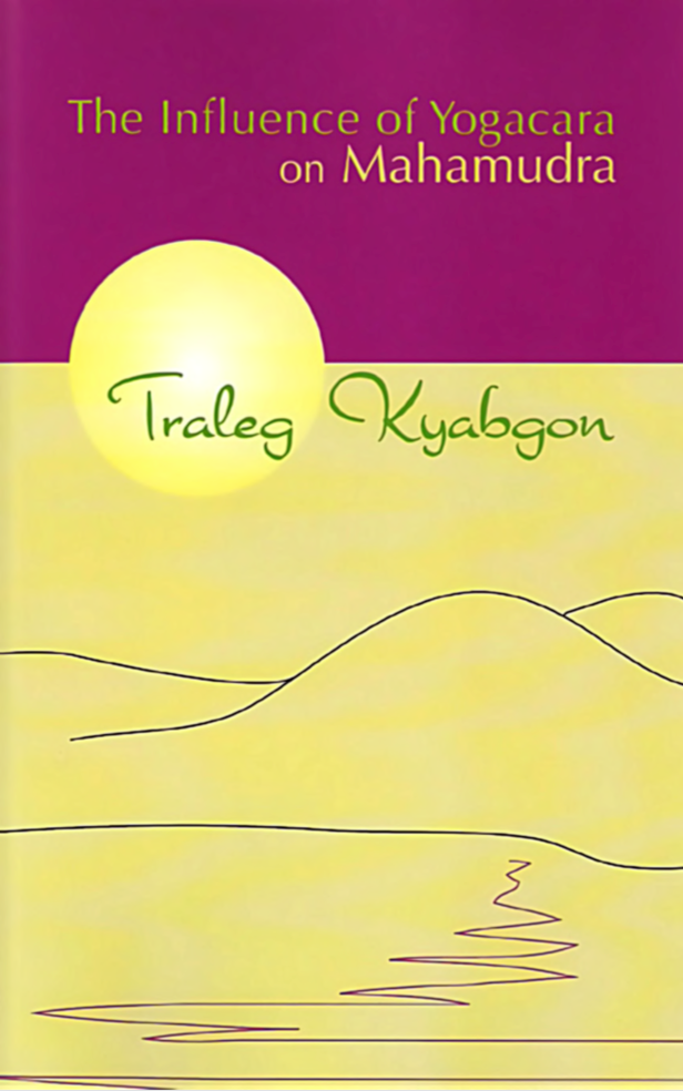 Traleg Rinpoche Influence of Yogacara on Mahamudra (PDF)